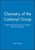 Chemistry of the Carbonyl Group 0471921041 Book Cover