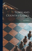 Town and Country Games; 1013352955 Book Cover