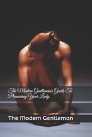 The Modern Gentleman's Guide To Pleasuring Your Lady. B086G4JP86 Book Cover