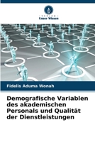 Demografische Variablen des akademischen Personals und Qualität der Dienstleistungen 6206054314 Book Cover
