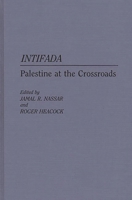 Intifada: Palestine at the Crossroads 027593411X Book Cover