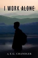 I Work Alone 1734918918 Book Cover