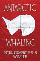 Antarctic Whaling 1457557290 Book Cover