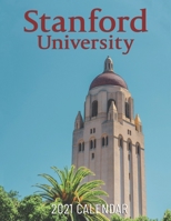 Stanford University: 2021 Wall Calendar - 8.5"x11", 12 Months B08NF1NFQP Book Cover