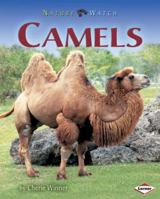 Camels (Nature Watch) 1575058707 Book Cover