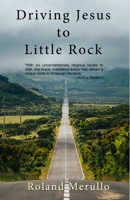 Driving Jesus to Little Rock 1736720279 Book Cover