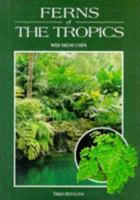 Ferns of the Tropics 981204793X Book Cover