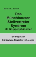 Das Münchhausen Stellvertreter Syndrom als Gruppenphänomen 3752628456 Book Cover