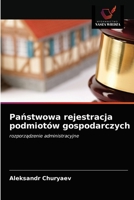 Państwowa rejestracja podmiotów gospodarczych 6203554464 Book Cover
