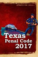 Texas Penal Code 2017 1365658430 Book Cover