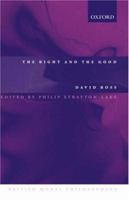 The Right and the Good (British Moral Philosophers) 0872200582 Book Cover