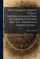 Om System Af Linjära Totala Differentialekvationer Särskildt Sådana Med 2 N - Periodiska Koefficienter ... 1147664390 Book Cover