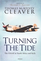 Turning The Tide: The USAAF in North Africa 147286025X Book Cover
