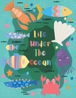 Life Under The Ocean: Ocean Animal Coloring Book for Kids, 32 Cute Shark Dolphin Whale Jellyfish & More! (Underwater Coloring Books) B08F6TF8T1 Book Cover
