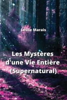 Les Mystères d'une Vie Entière (Supernatural) (French Edition) B0CRVT7QBY Book Cover