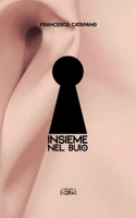 Insieme nel buio B09JJJ6FTH Book Cover