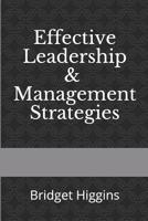 Effective Leadership and Management Strategies 1984173006 Book Cover