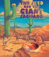 The Seed and the Giant Saguaro 0873588452 Book Cover