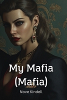 My Mafia (Mafia) B0DPT6TV3P Book Cover