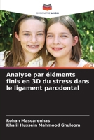 Analyse par éléments finis en 3D du stress dans le ligament parodontal (French Edition) 6207803353 Book Cover