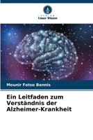 Ein Leitfaden zum Verständnis der Alzheimer-Krankheit (German Edition) 6207521145 Book Cover
