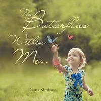 The Butterflies Within Me . . 1504395204 Book Cover