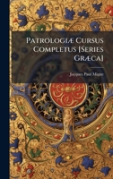 PatrologiÃ] Cursus Completus [Series GrÃ]ca] (Ancient Greek Edition) 1023968002 Book Cover