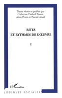 Rites et rythmes de l'oeuvre: Tome I 2747591220 Book Cover