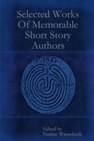 Selected Works Of Memorable Short Story Authors 1409265757 Book Cover