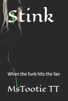 Stink: When the funk hits the fan B0FR94HYQD Book Cover