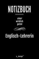 Notizbuch f�r Englisch-Lehrer / Englisch-Lehrerin: Originelle Geschenk-Idee [120 Seiten liniertes blanko Papier ] 167723511X Book Cover