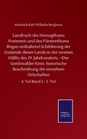 Landbuch des Herzogthums Pommern und des Fürstenthums Rügen enthaltend Schilderung der Zustände dieser Lande in der zweiten Hälfte des 19. ... 4. Teil Band 2 - 2. Teil (German Edition) 3752511362 Book Cover