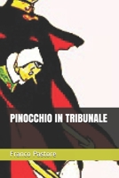 PINOCCHIO IN TRIBUNALE (LETTERATURA PER L'INFANZIA) B08QRVJ1WP Book Cover