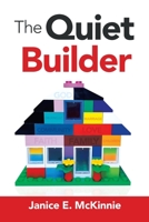 The Quiet Builder 1663223246 Book Cover