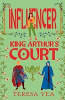 An Influencer in King Arthur's Court B0D6ZXHVNL Book Cover