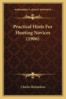 Practical Hints for Hunting Novices 1021972541 Book Cover