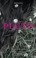 Pluto: Poems & Prose by Patricia Blanco 1481225901 Book Cover
