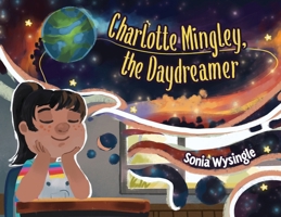 Charlotte Mingley, the Daydreamer B0DT5PCYFZ Book Cover