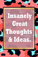 Insanely Great Thoughts & Ideas.: Simple 120 Page Lined Notebook Journal Diary - blank lined notebook and funny journal gag gift for coworkers and colleagues 1660495725 Book Cover