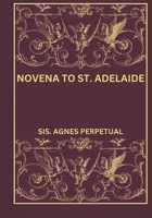 Novena to St. Adelaide B0DR2RTYYF Book Cover