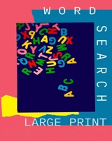 Word Search: 100 Large Print Puzzles B08VRMMXZ4 Book Cover