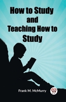 How to Study and Teaching How to Study 9362206986 Book Cover