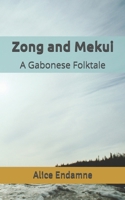 Zong and Mekui: A Gabonese Folktale B0G65GSVK9 Book Cover