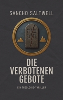 Die verbotenen Gebote: Ein Theologie-Thriller B0G64LY4P8 Book Cover