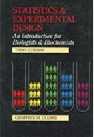 Statistics and Experimental Design: An Introduction for Biologists and Biochemists 0470234091 Book Cover