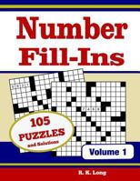 Number Fill Ins, Volume 1: 105 Number Fill-In Puzzles 154273567X Book Cover