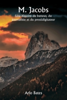 M. Jacobs Une histoire du batteur, du journaliste et du prestidigitateur (French Edition) 9359948993 Book Cover