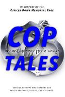 Cop Tales: An Anthology for a Cause 1728792894 Book Cover