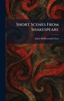 Short Scenes From Shakespeare 1025441168 Book Cover