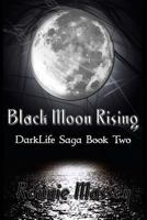 Black Moon Rising 0615893392 Book Cover